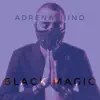Adrenaliiino - Black Magic - Single
